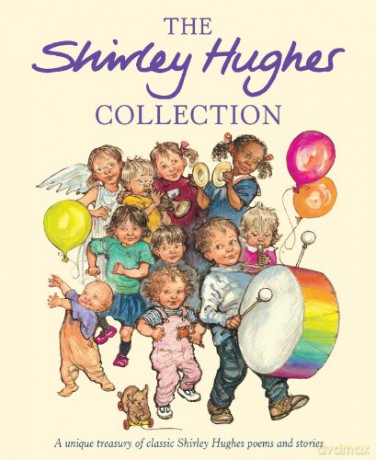 The Shirley Hughes Collection - Shirley Hughes [KSIĄŻKA]