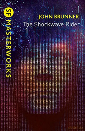 The Shockwave Rider (S.F. MASTERWORKS) - John Brunner [KSIĄŻKA]