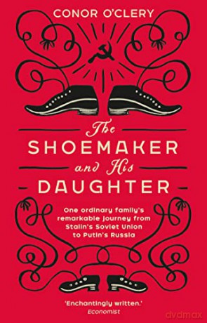 The Shoemaker and his Daughter - Conor O'Clery [KSIĄŻKA]