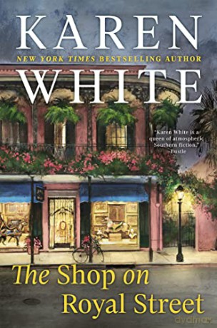 The Shop on Royal Street (A Royal Street Novel) - Karen White [KSIĄŻKA]