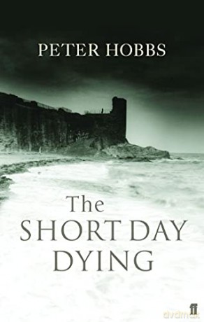The Short Day Dying - Peter Hobbs [KSIĄŻKA]