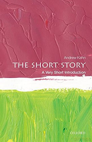 The Short Story: A Very Short Introduction (Very Short Introductions) - Andrew Kahn [KSIĄŻKA]