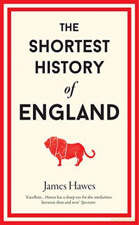 The Shortest History of England - James Hawes [KSIĄŻKA]