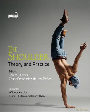 The Shoulder: Theory and Practice - César Fernández-de-las-Penas [KSIĄŻKA]
