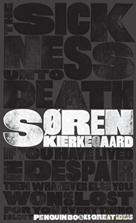 The Sickness Unto Death: Soren Kierkegaard (Penguin Great Ideas) - Soren Kierkegaard [KSIĄŻKA]