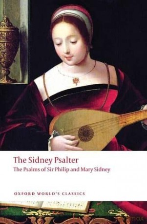 The Sidney Psalter The Psalms of Sir Philip and Mary Sidney (Oxford World's Classics) - Sir Philip Sidney [KSIĄŻKA]