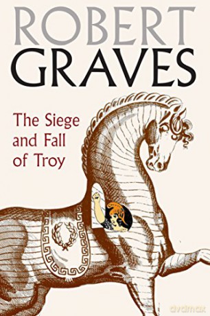 The Siege and Fall of Troy - Robert Graves [KSIĄŻKA]