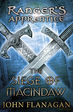 The Siege of Macindaw (Ranger's Apprentice Book 6) (Ranger's Apprentice, 6) - John Flanagan [KSIĄŻKA]