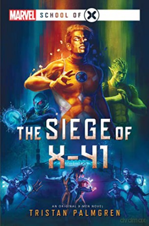 The Siege of X-41: A Marvel: School of X Novel - Tristan Palmgren [KSIĄŻKA]