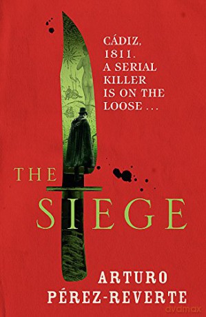 The Siege: Winner of the 2014 CWA International Dagger - Arturo Perez-Reverte [KSIĄŻKA]