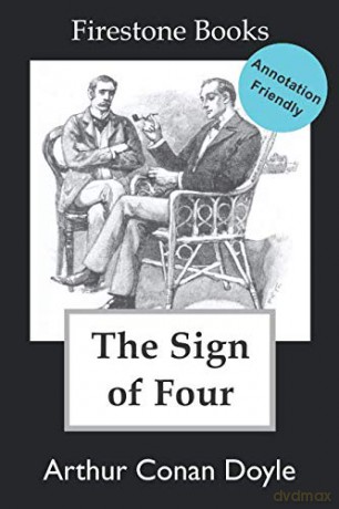 The Sign of Four: Annotation-Friendly Edition (Firestone Books' Annotation-Friendly Editions) - Arthur Conan Doyle [KSIĄŻKA]