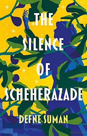 The Silence of Scheherazade - Defne Suman [KSIĄŻKA]