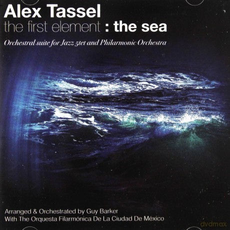 Alex Tassel: First Element: The Sea [CD]