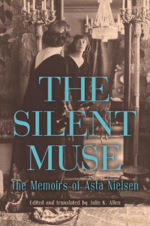 The Silent Muse: The Memoirs of Asta Nielsen - Asta Nielsen [KSIĄŻKA]