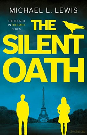 The Silent Oath - Michael L. Lewis [KSIĄŻKA]