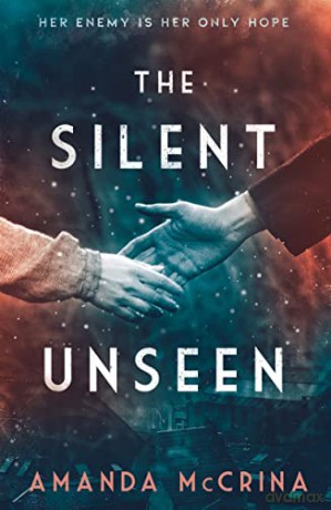 The Silent Unseen: A Novel of World War II - Amanda McCrina [KSIĄŻKA]