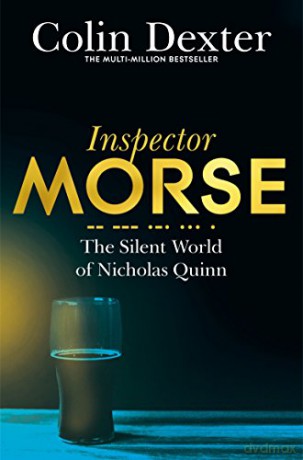 The Silent World of Nicholas Quinn (Inspector Morse Mysteries, 3) - Colin Dexter [KSIĄŻKA]