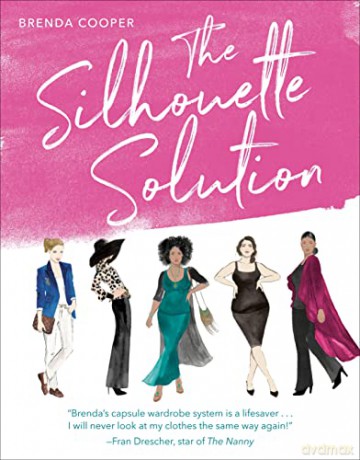 The Silhouette Solution: Using What You Have to Get the Look You Want - Brenda Cooper [KSIĄŻKA]