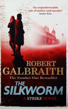 The Silkworm: Cormoran Strike Book 2 - Robert Galbraith [KSIĄŻKA]