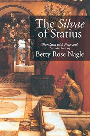 The Silvae of Statius - Betty Rose Nagle [KSIĄŻKA]