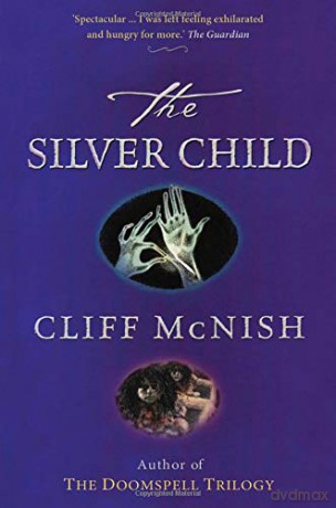 The Silver Child - Cliff McNish [KSIĄŻKA]