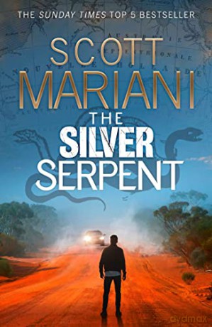 The Silver Serpent: The unmissable Ben Hope thriller from the Sunday Times best selling author: Book 25 - Scott Mariani [KSIĄŻKA]
