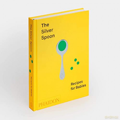 The Silver Spoon, Recipes for Babies - The Silver Spoon Kitchen [KSIĄŻKA]