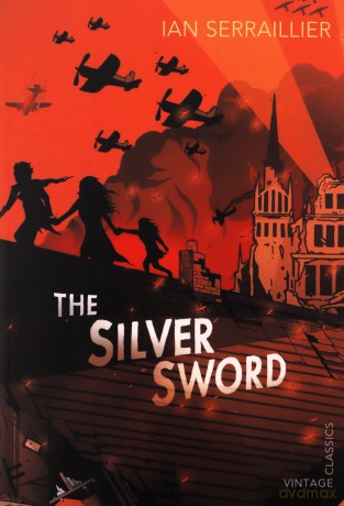 The Silver Sword (Vintage Children's Classics) - Ian Serraillier [KSIĄŻKA]