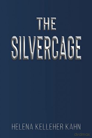 The Silvercage - Helena Kelleher Kahn [KSIĄŻKA]