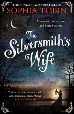 The Silversmith's Wife - Sophia Tobin [KSIĄŻKA]