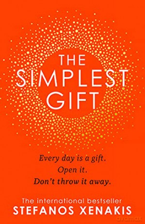 The Simplest Gift: The international bestseller self-help sensation that unlocks the secret of how to find success, purpose and be happy every day in 2021 - Stefanos Xenakis [KSIĄŻKA]