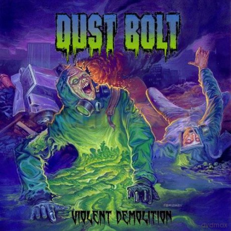 Dust Bolt: Violent Demolition [CD]