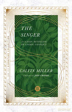 The Singer: A Classic Retelling of Cosmic Conflict (The IVP Signature Collection) - Calvin Miller [KSIĄŻKA]
