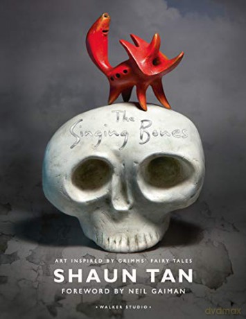 The Singing Bones (Walker Studio) - Shaun Tan [KSIĄŻKA]