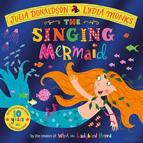 The Singing Mermaid 10th Anniversary Edition - Julia Donaldson [KSIĄŻKA]