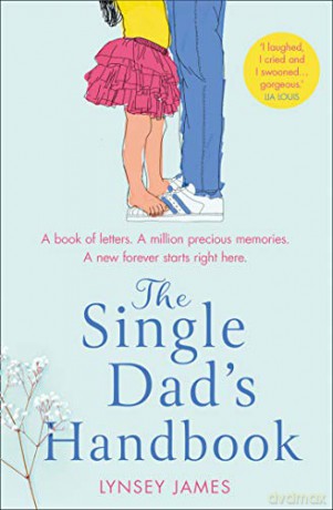 The Single Dad's Handbook: An emotional, page-turning novel that will make you laugh and cry! - Lynsey James [KSIĄŻKA]