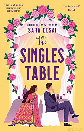 The Singles Table: Grumpy-sunshine doesn't get better than this - Sara Desai [KSIĄŻKA]