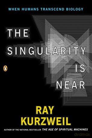 The Singularity Is Near: When Humans Transcend Biology - Ray Kurzweil PhD [KSIĄŻKA]