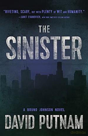 The Sinister (A Bruno Johnson Thriller): Volume 9 - David Putnam [KSIĄŻKA]