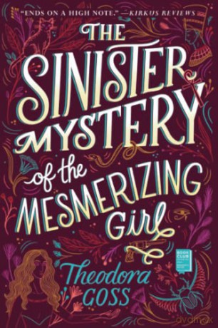 The Sinister Mystery of the Mesmerizing Girl: Volume 3 (Extraordinary Adventures of the Athena C) - Theodora Goss [KSIĄŻKA]