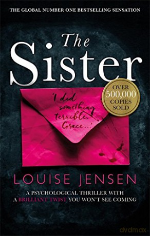 The Sister: A psychological thriller with a brilliant twist you won't see coming - Louise Jensen [KSIĄŻKA]