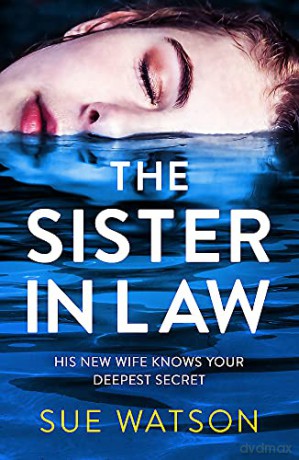 The Sister-in-Law: An utterly gripping psychological thriller - Sue Watson [KSIĄŻKA]