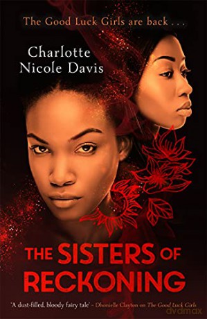 The Sisters of Reckoning (sequel to The Good Luck Girls) - Charlotte Nicole Davis [KSIĄŻKA]