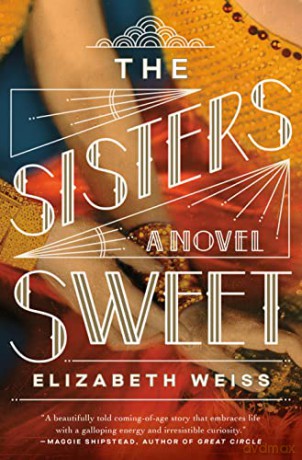 The Sisters Sweet - Elizabeth Weiss [KSIĄŻKA]