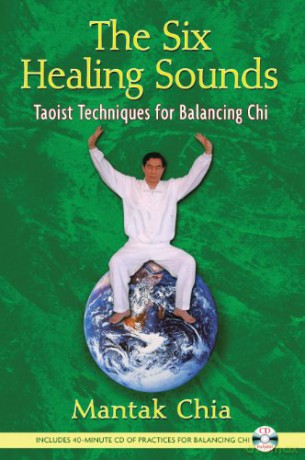 The Six Healing Sounds: Taoist Techniques for Balancing Chi - Mantak Chia [KSIĄŻKA]