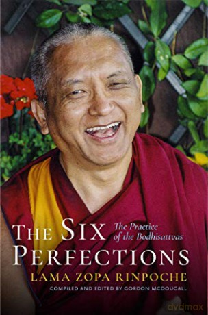 The Six Perfections: The Practice of the Bodhisattvas - Lama Zopa Rinpoche [KSIĄŻKA]