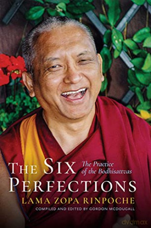 The Six Perfections: The Practice of the Bodhisattvas (Rinpoche) - Lama Zopa Rinpoche [KSIĄŻKA]