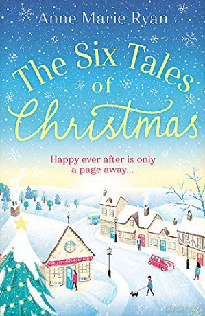 The Six Tales of Christmas: A feel-good festive read to curl up with this winter - Anne Marie Ryan [KSIĄŻKA]