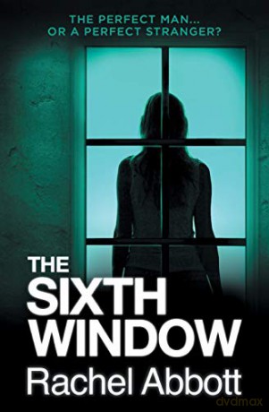 The Sixth Window - Rachel Abbott [KSIĄŻKA]