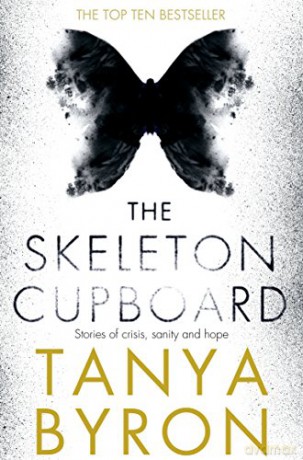 The Skeleton Cupboard: The making of a clinical psychologist - Tanya Byron [KSIĄŻKA]
